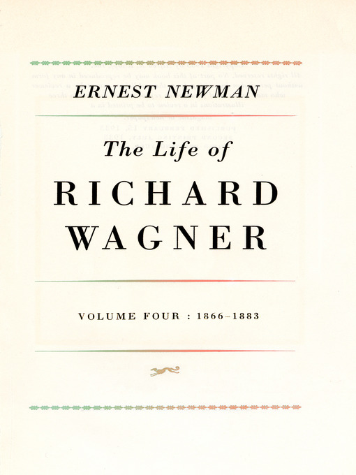 Title details for Life of Richard Wagner, Volume 4 by Ernest Newman - Available